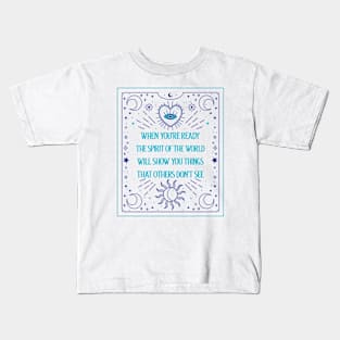 Mystical Quote Spiritual Spirituality Kids T-Shirt
